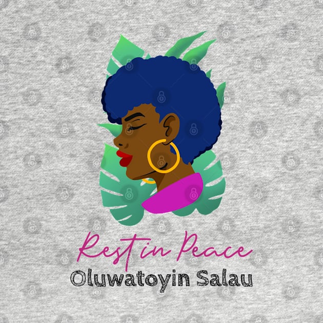 Rest in power Oluwatoyin Salau, toyin salau by BaronBoutiquesStore